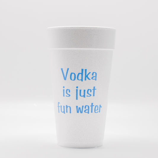 Vodka Is Just Fun Water