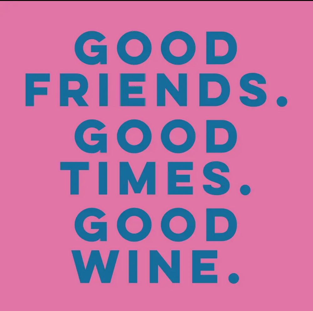 Good Friends. Good Times. Good Wine. Napkins