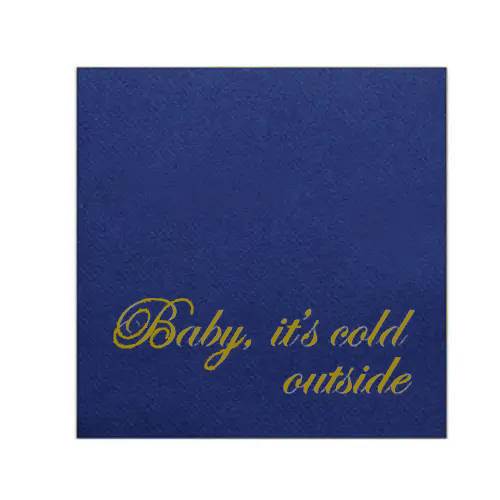 Baby, It's Cold Outside